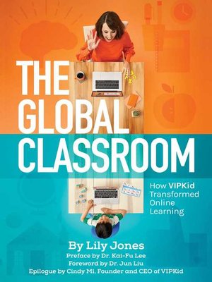 cover image of The Global Classroom: How VIPKID Transformed Online Learning